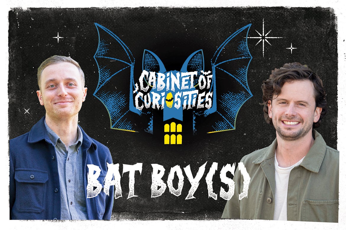 Joey Curti, left, in blue, and Aaron Lemle in green, with bat illustration and lettering: "Cabinet of Curiosities Bat Boy(s)"
