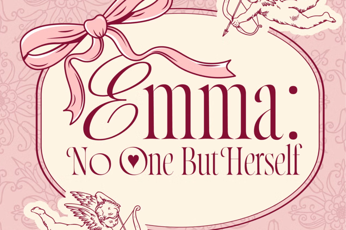 A vintage Valentine-themed graphic in shades of pink and cream featuring a decorative oval frame with a bow at the top and small Cupid illustrations in opposite corners. In the center, elegant script reads “Emma:” with the subtitle “No One But Herself,” where the “O” in “One” is replaced with a small heart icon.